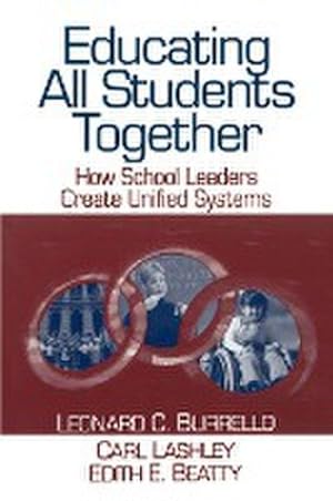 Seller image for Educating All Students Together : How School Leaders Create Unified Systems for sale by AHA-BUCH GmbH