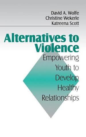 Seller image for Alternatives to Violence : Empowering Youth To Develop Healthy Relationships for sale by AHA-BUCH GmbH