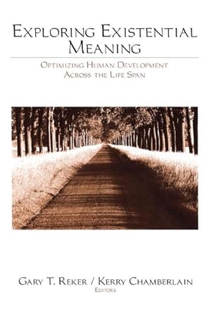 Seller image for Exploring Existential Meaning : Optimizing Human Development Across the Life Span for sale by AHA-BUCH GmbH