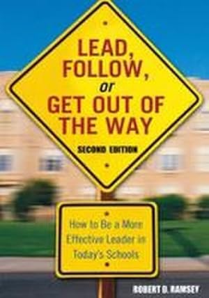Imagen del vendedor de Lead, Follow, or Get Out of the Way : How to Be a More Effective Leader in Today's Schools a la venta por AHA-BUCH GmbH