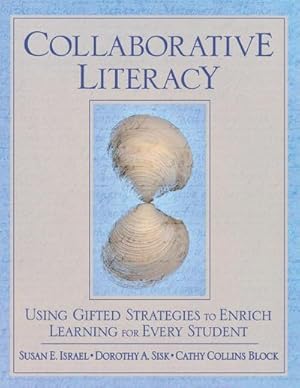 Seller image for Collaborative Literacy : Using Gifted Strategies to Enrich Learning for Every Student for sale by AHA-BUCH GmbH