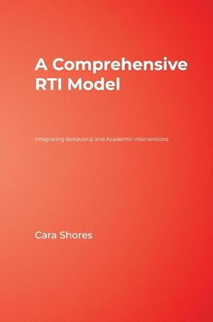 Seller image for A Comprehensive RTI Model : Integrating Behavioral and Academic Interventions for sale by AHA-BUCH GmbH