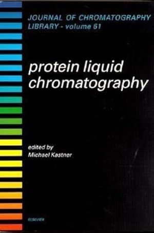 Immagine del venditore per Protein Liquid Chromatography : Volume 61 venduto da AHA-BUCH GmbH