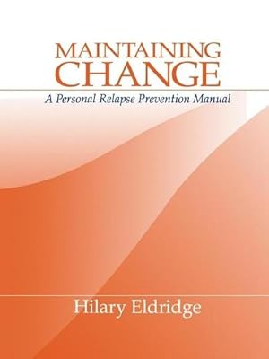 Bild des Verkufers fr Maintaining Change : A Personal Relapse Prevention Manual zum Verkauf von AHA-BUCH GmbH