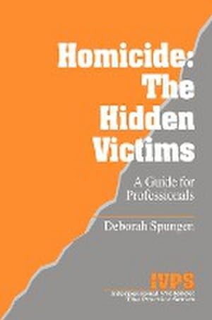 Immagine del venditore per Homicide : The Hidden Victims: A Resource for Professionals venduto da AHA-BUCH GmbH