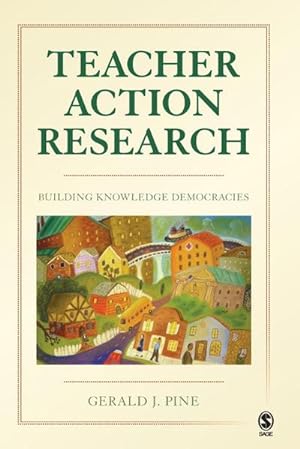 Seller image for Teacher Action Research : Building Knowledge Democracies for sale by AHA-BUCH GmbH