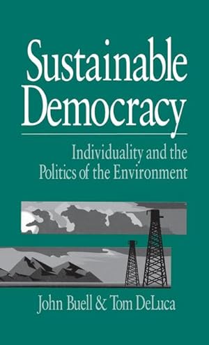 Image du vendeur pour Sustainable Democracy : Individuality and the Politics of the Environment mis en vente par AHA-BUCH GmbH