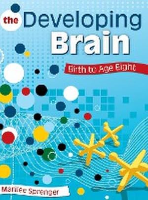 Imagen del vendedor de The Developing Brain : Birth to Age Eight a la venta por AHA-BUCH GmbH