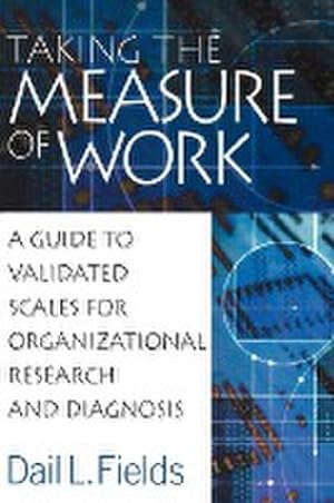 Seller image for Taking the Measure of Work : A Guide to Validated Scales for Organizational Research and Diagnosis for sale by AHA-BUCH GmbH