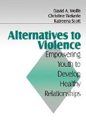 Seller image for Alternatives to Violence : Empowering Youth to Develop Healthy Relationships for sale by AHA-BUCH GmbH