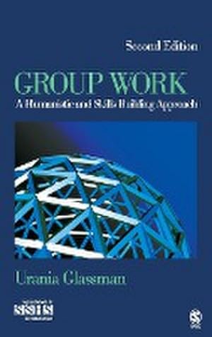 Seller image for Group Work : A Humanistic and Skills Building Approach for sale by AHA-BUCH GmbH
