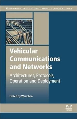 Imagen del vendedor de Vehicular Communications and Networks : Architectures, Protocols, Operation, and Deployment a la venta por AHA-BUCH GmbH