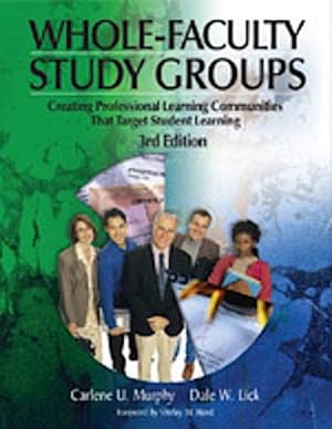 Immagine del venditore per Whole-Faculty Study Groups : Creating Professional Learning Communities That Target Student Learning venduto da AHA-BUCH GmbH