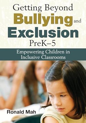 Seller image for Getting Beyond Bullying and Exclusion, PreK-5 : Empowering Children in Inclusive Classrooms for sale by AHA-BUCH GmbH