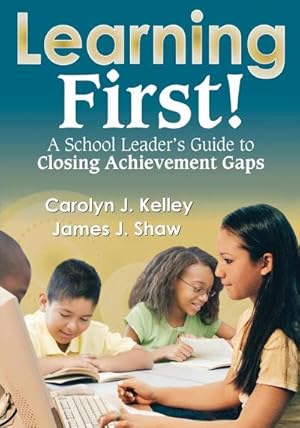 Imagen del vendedor de Learning First! : A School Leader's Guide to Closing Achievement Gaps a la venta por AHA-BUCH GmbH