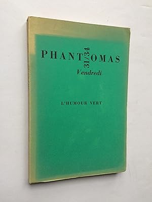 PHANTOMAS N° 31-34 / Vendredi ou L' Humour Vert