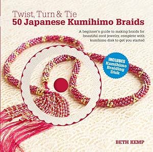 Immagine del venditore per Twist, Turn & Tie : 50 Japanese Kumihimo Braids: A Beginner's Guide to Making Braids for Beautiful Cord Jewelry venduto da GreatBookPricesUK