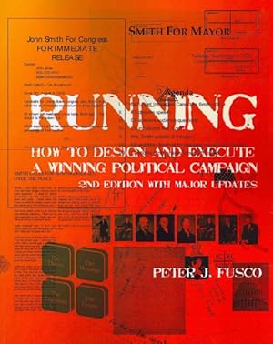 Bild des Verkufers fr Running : How to Design and Execute a Winning Political Campaign zum Verkauf von GreatBookPrices