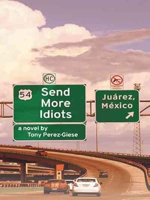 Seller image for Send More Idiots for sale by GreatBookPricesUK