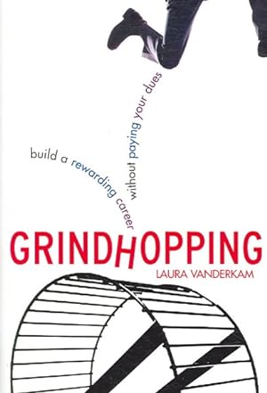 Seller image for Grindhopping : Build a Rewarding Career Without Paying Your Dues for sale by GreatBookPricesUK