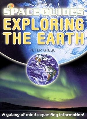Seller image for Exploring the Earth (QED Space Guides S.) for sale by WeBuyBooks
