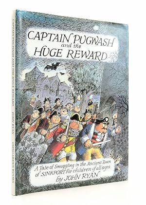 Seller image for CAPTAIN PUGWASH AND THE HUGE REWARD: A TALE OF SMUGGLING IN THE ANCIENT TOWN OF SINKPORT. for sale by Stella & Rose's Books, PBFA