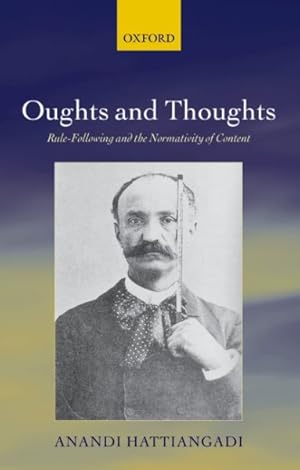 Imagen del vendedor de Oughts and Thoughts : Rule-Following and the Normativity of Content a la venta por GreatBookPrices