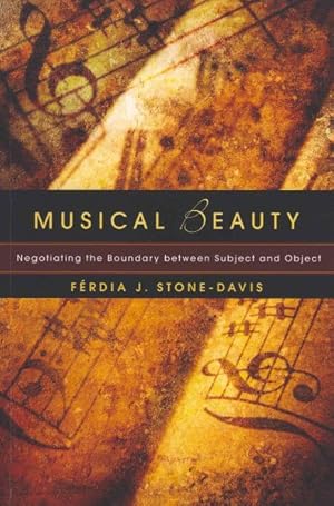 Immagine del venditore per Musical Beauty : Negotiating the Boundary Between Subject and Object venduto da GreatBookPricesUK