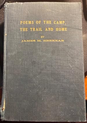 Poems of the Camp and the Trail and Home
