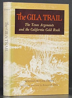 Bild des Verkufers fr Gila Trail: Texas Argonauts & the California Gold Rush zum Verkauf von Schroeder's Book Haven