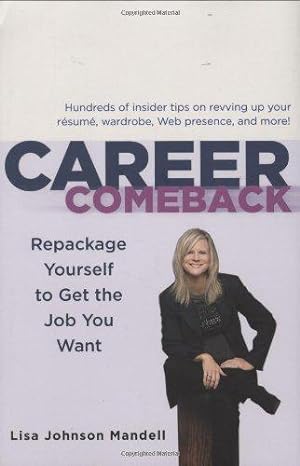 Imagen del vendedor de Career Comeback: Repackage Yourself to get the job you want a la venta por WeBuyBooks