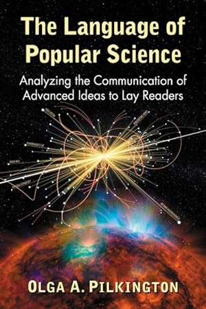 Bild des Verkufers fr Language of Popular Science : Analyzing the Communication of Advanced Ideas to Lay Readers zum Verkauf von GreatBookPrices