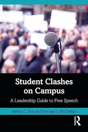 Seller image for Student Clashes on Campus : A Leadership Guide to Free Speech for sale by GreatBookPrices