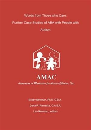 Seller image for Words from Those Who Care : Further Case Studies of Aba With People With Autism for sale by GreatBookPrices