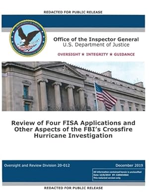 Image du vendeur pour Office of the Inspector General Report: Review of Four FISA Applications and Other Aspects of the FBI's Crossfire Hurricane Investigation mis en vente par GreatBookPrices