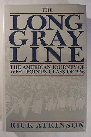 The Long Gray Line: The American Journey of West Point s Class of 1966