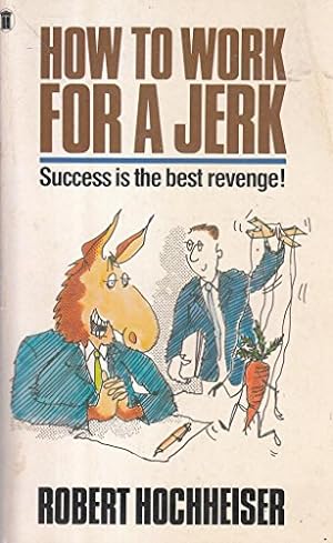 Seller image for How to Work for a Jerk for sale by WeBuyBooks
