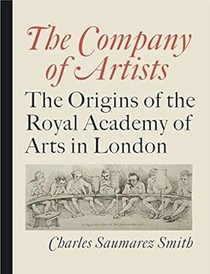 Seller image for The Company of Artists: The Origins of the Royal Academy of Arts in London for sale by WeBuyBooks