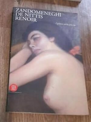 Seller image for Zandomeneghi, De Nittis, Renoir. I Pittori Della Felicit for sale by Piazza del Libro