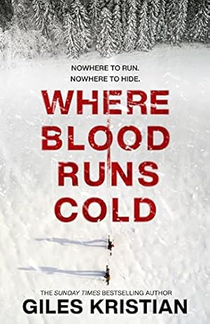Bild des Verkufers fr Where Blood Runs Cold: The heart-pounding Arctic thriller zum Verkauf von WeBuyBooks