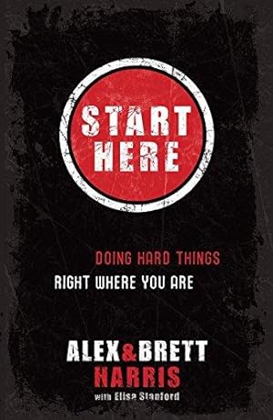 Bild des Verkufers fr Start Here: Doing Right Things Right Where you Are zum Verkauf von WeBuyBooks