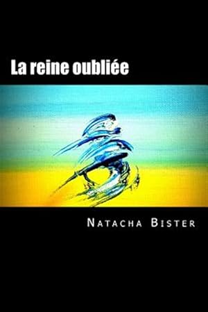 Seller image for La Reine Oubliee -Language: french for sale by GreatBookPricesUK