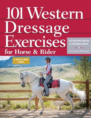 Image du vendeur pour 101 Western Dressage Exercises for Horse & Rider mis en vente par GreatBookPrices