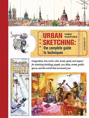 Image du vendeur pour Urban Sketching : The Complete Guide to Techniques mis en vente par GreatBookPrices