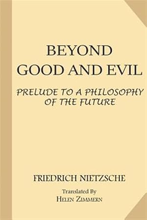 Imagen del vendedor de Beyond Good and Evil : Prelude to a Philosophy of the Future a la venta por GreatBookPrices