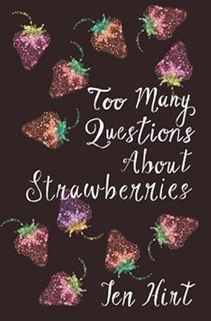 Imagen del vendedor de Too many questions about strawberries a la venta por GreatBookPrices
