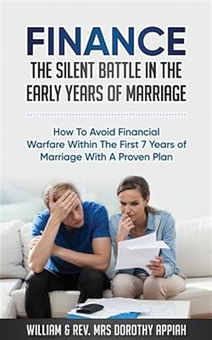 Seller image for Finance: The Silent Battle in the Early Years of Marriage: How to Avoid Financial Warfare Within the First 7 Years of Marriage for sale by GreatBookPrices
