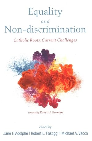 Bild des Verkufers fr Equality and Non-Discrimination : Catholic Roots, Current Challenges zum Verkauf von GreatBookPricesUK