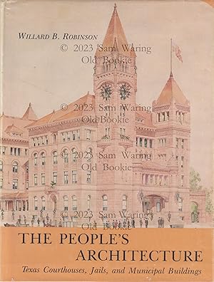 The people's architecture : Texas courthouses, jails, and municipal buildings