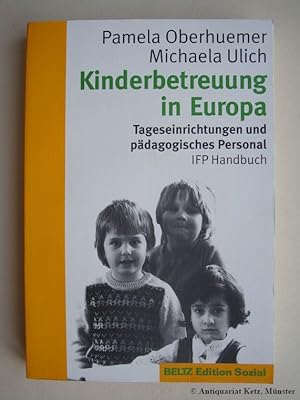 Bild des Verkufers fr Kinderbetreuung in Europa. Tageseinrichtungen und pdagogisches Personal. zum Verkauf von Antiquariat Hans-Jrgen Ketz